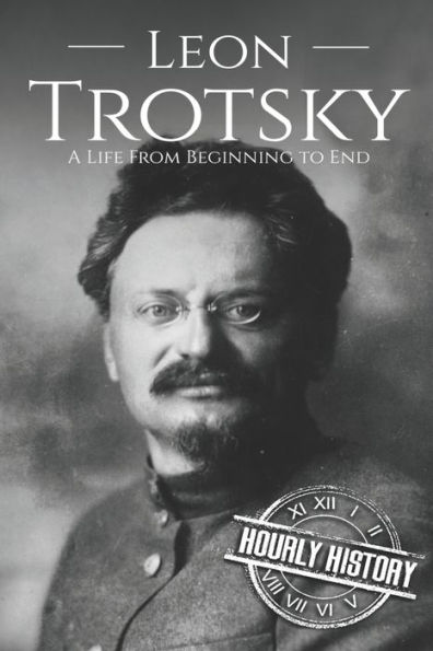 Leon Trotsky: A Life From Beginning to End