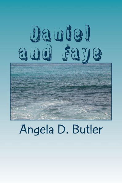 Daniel and Faye: Author Angela D. Butler