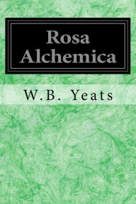 Title: Rosa Alchemica, Author: William Butler Yeats