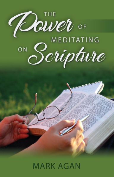 The Power of Meditating on Scripture
