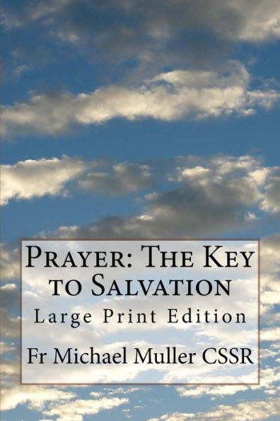 Prayer: The Key to Salvation: Large Print Edition