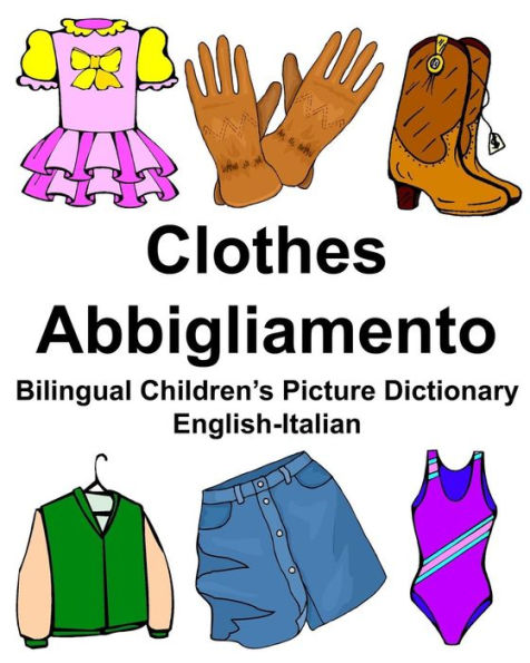 English-Italian Clothes/Abbigliamento Bilingual Children's Picture Dictionary