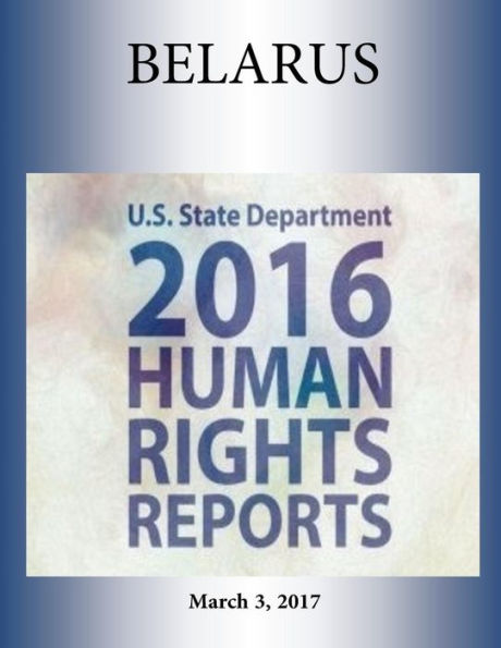 BELARUS 2016 HUMAN RIGHTS Report