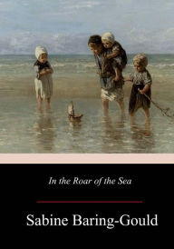 Title: In the Roar of the Sea, Author: Sabine Baring-Gould