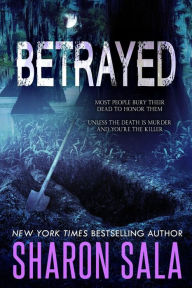 Title: Betrayed, Author: Sharon Sala