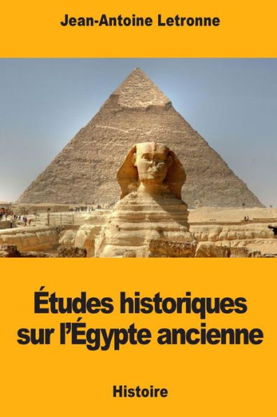 ï¿½tudes historiques sur l'ï¿½gypte ancienne