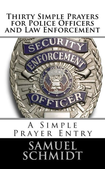 Thirty Simple Prayers for Police Officers and Law Enforcement