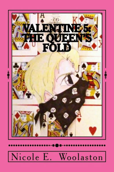 Valentine 5: The Queen's Fold