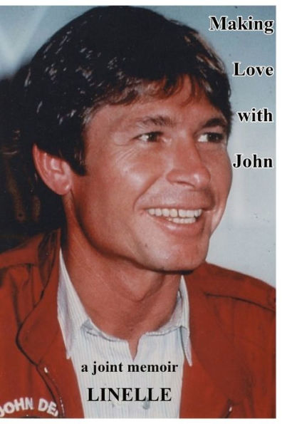Making Love with John: a joint memoir