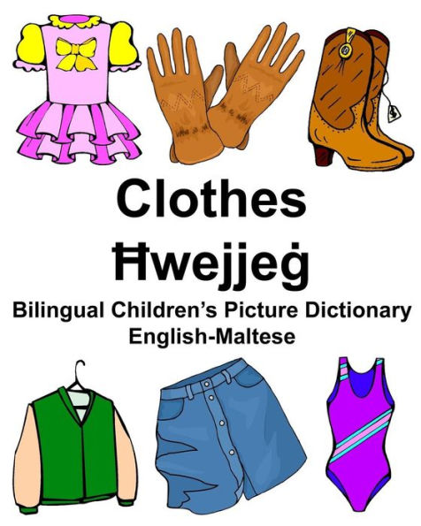 English-Maltese Clothes Bilingual Children's Picture Dictionary