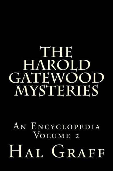 The Harold Gatewood Mysteries: An Encyclopedia Volume 2: An Encyclopedia Volume 2