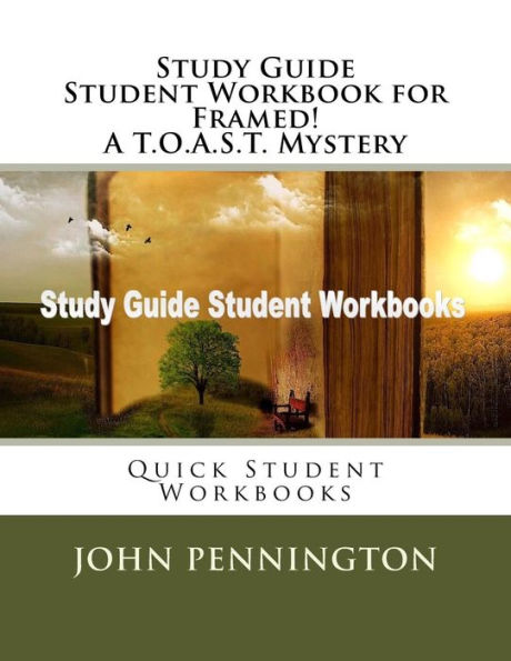 Study Guide Student Workbook for Framed! A T.O.A.S.T. Mystery: Quick Student Workbooks