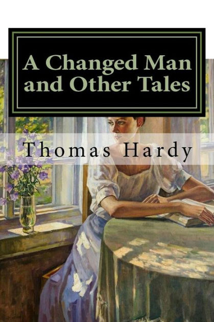 A Changed Man and Other Tales: Classics by Thomas Hardy, Paperback ...