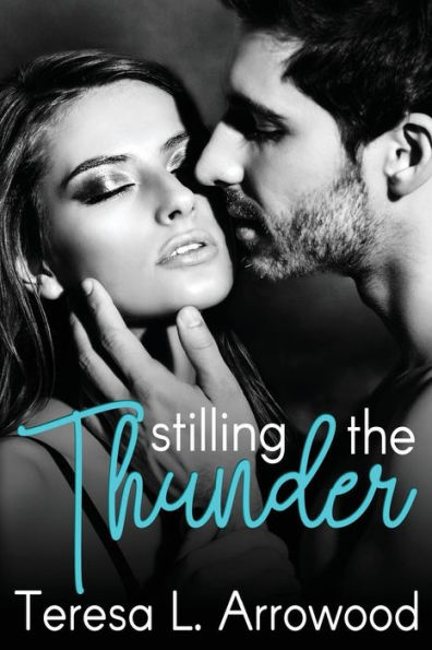 Stilling the Thunder: Life Storms Series