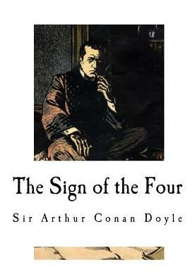 The Sign of the Four: Classic Sherlock Holmes