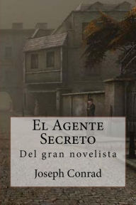 Title: El Agente Secreto, Author: Joseph Conrad