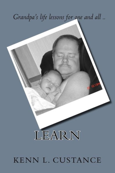 Learn: Grandpa's life lessons for one and all