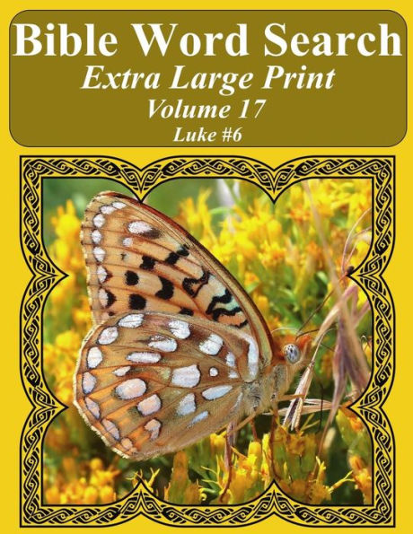 Bible Word Search Extra Large Print Volume 17: Luke #6
