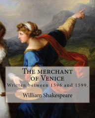 Title: The merchant of Venice. By: y William Shakespeare, general editor: Henry van Dyke (November 10, 1852 - April 10, 1933), edited By: Felix E. Schelling (1856-1945).: The Merchant of Venice is a 16th-century play by William Shakespeare in which a merchant in, Author: Henry Dyke