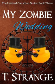 Title: My Zombie Wedding, Author: T. Strange