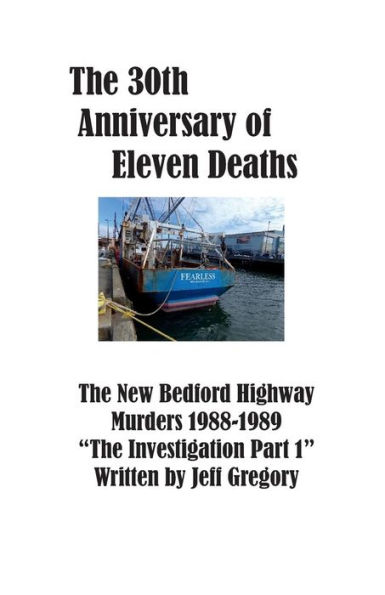 The 30th Aniversary of Eleven Deaths The New Bedford Highway Murders: The Investigation Part 1