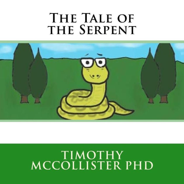 The Tale of the Serpent by Timothy McCollister PhD, Paperback | Barnes ...