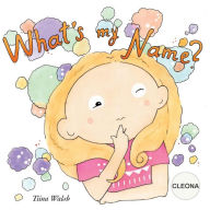 Title: What's my name? CLEONA, Author: Tiina Walsh