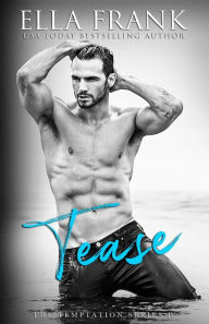 Title: Tease, Author: Ella Frank