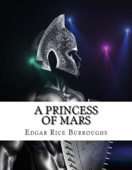 Title: A princess of Mars, Author: Edgar Rice Burroughs