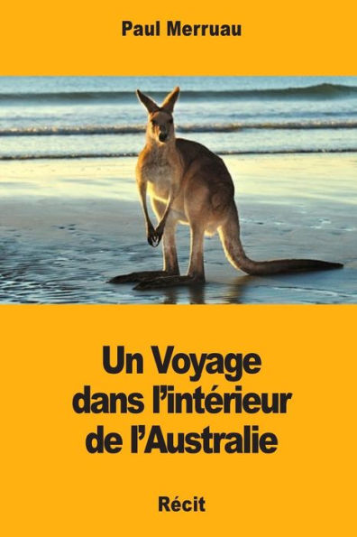 Un Voyage dans l'intï¿½rieur de l'Australie