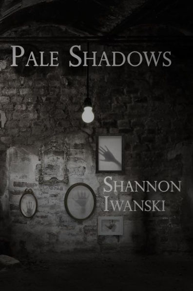 Pale Shadows: A Collection of Short Stories