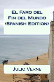 Title: El Faro del Fin del Mundo (Spanish Edition), Author: Julio Verne