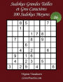 Sudokus Grandes Tailles et Gros Caractères - Niveau Moyen - N°6: 100 Sudokus Moyens - Grands Caractères : 36 points
