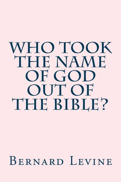 Who took the name of God out Bible?