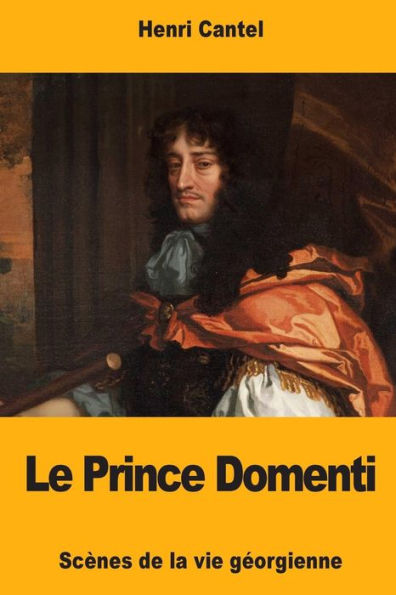 Le Prince Domenti: Scï¿½nes de la vie gï¿½orgienne