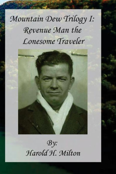 Mountain Dew Trilogy I: Revenue Man the Lonesome Traveler