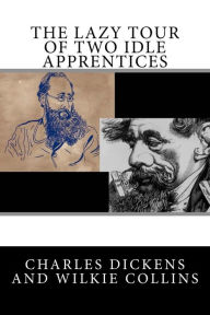 Title: The Lazy Tour of Two Idle Apprentices, Author: Wilkie Collins