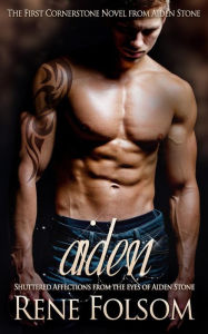 Title: Aiden: Shuttered Affections from the Eyes of Aiden Stone, Author: Rene Folsom