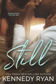 Title: Still, Author: Kennedy Ryan