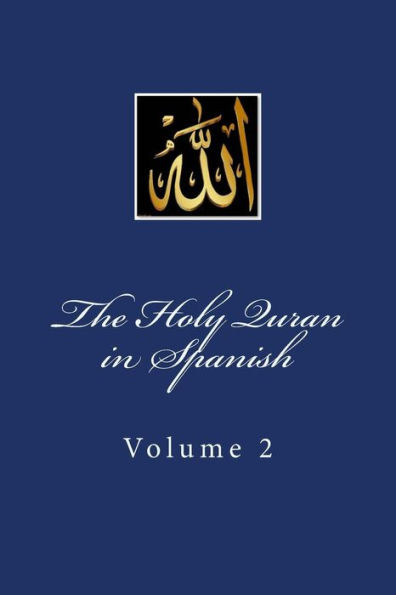 The Holy Quran in Spanish: Volume 2