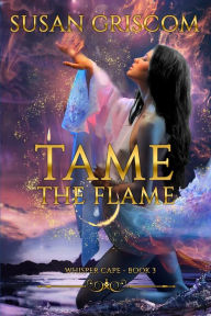 Title: Tame the Flame, Author: Susan Griscom