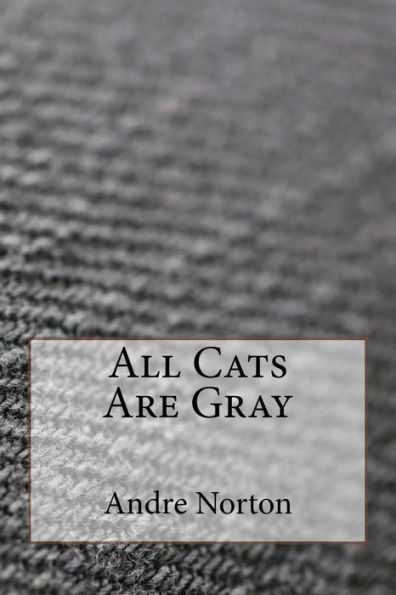 All Cats Are Gray