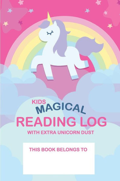 Kids Magical Reading Log with Extra Unicorn Dust: simple to use kids reading log