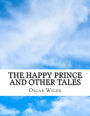 The Happy Prince and Other Tales