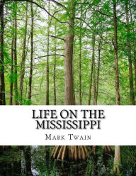 Title: Life On The Mississippi, Author: Mark Twain