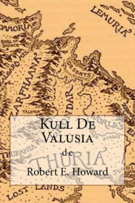 Title: Kull De Valusia, Author: Anton Rivas