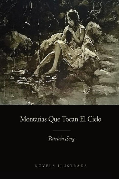 Montaï¿½as Que Tocan El Cielo: Novela Ilustrada