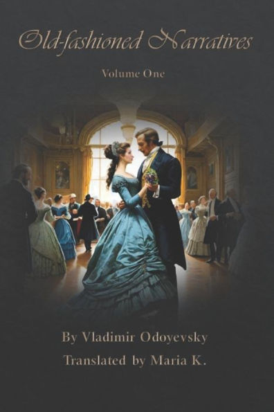 Old-fashioned Narratives: Volume One