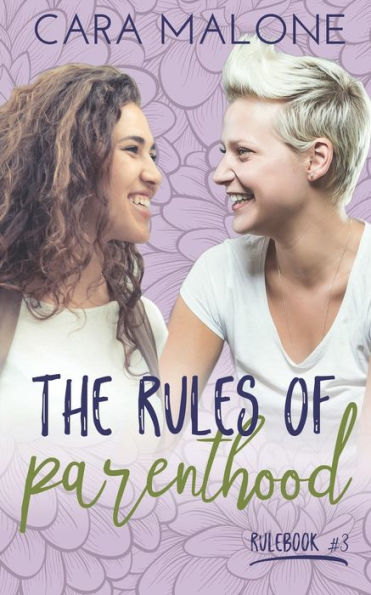 The Rules of Parenthood: A Lesbian Romance