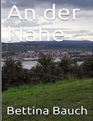 Title: An der Nahe, Author: Bettina Bauch